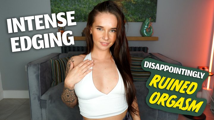 Intense Edging Disappointing Ruined Orgasm - Ashleigh