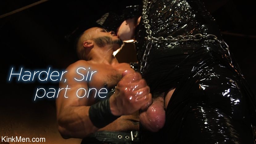 Harder, Sir: Part One