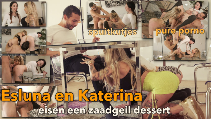 Esluna and Katerina demand a cum horny dessert