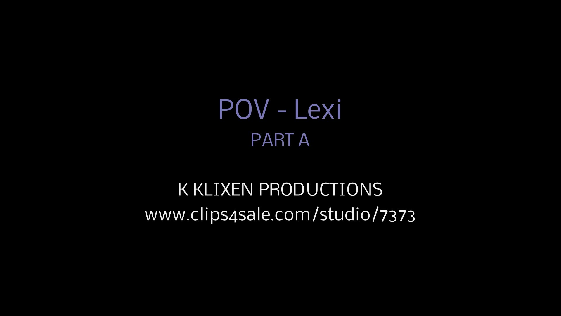 K POV - Lexi (PART A)