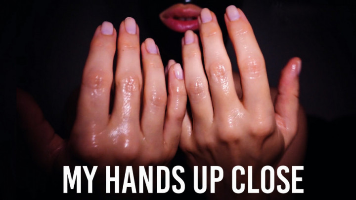 My Hands - Up Close & Personal