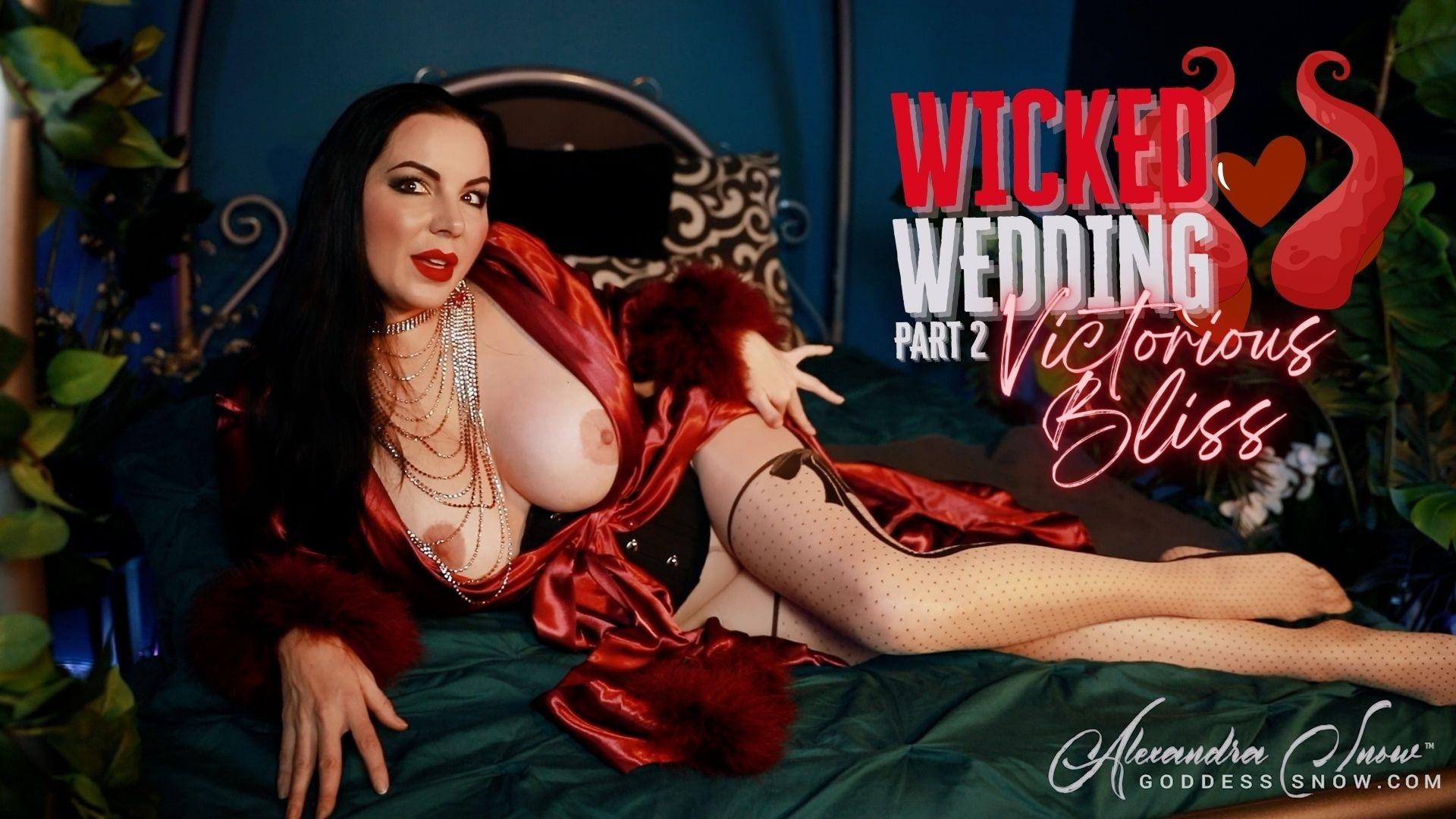 Wicked Wedding Part 2: Victorious Bliss