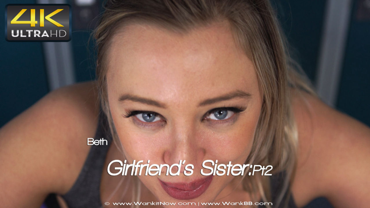 Girlfriend's Sister:Pt2