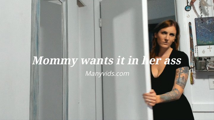 Mommy wants it in her ass step-mommy roleplay taboo