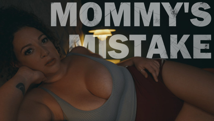 stepMommy's Mistake