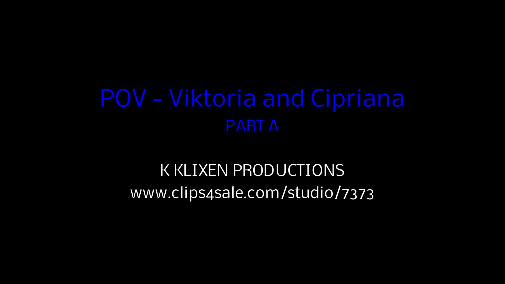 K POV - Viktoria and Cipriana (PART A)