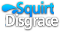 Squirt Disgrace