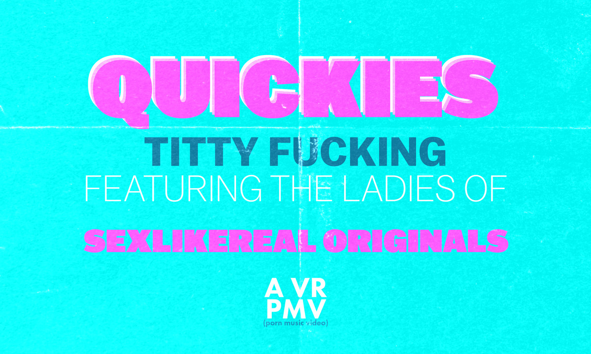 QUICKIES - Titty Fucking - a VR PMV