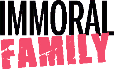 Immoral Family
