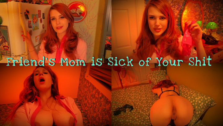 Friends step-Mom is Sick of Your Bullshit