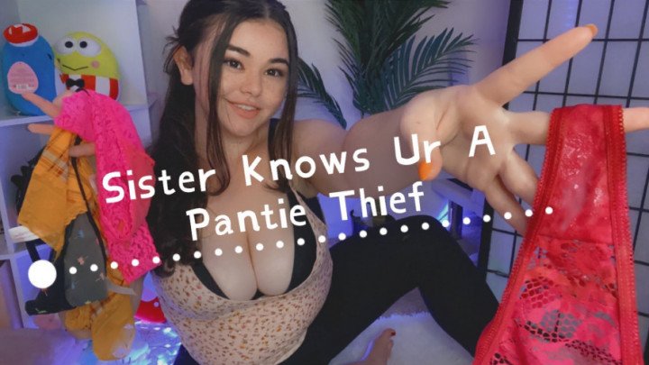 Step-Sister Knows You're A Pantie Thief- CEI