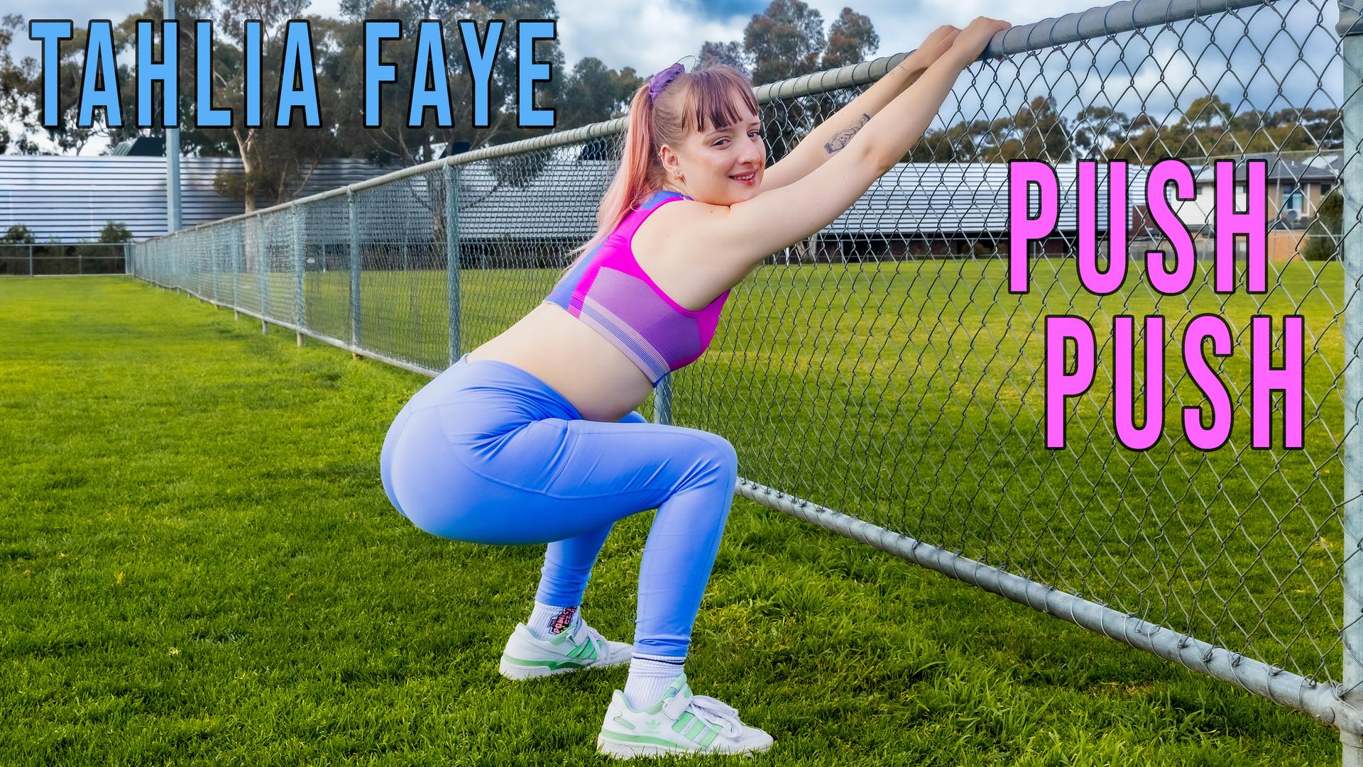 Tahlia Faye - Push Push
