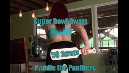 Pound that Ass - Super Bowl Swats - 50 for the 50th  - Paddle the Panthers