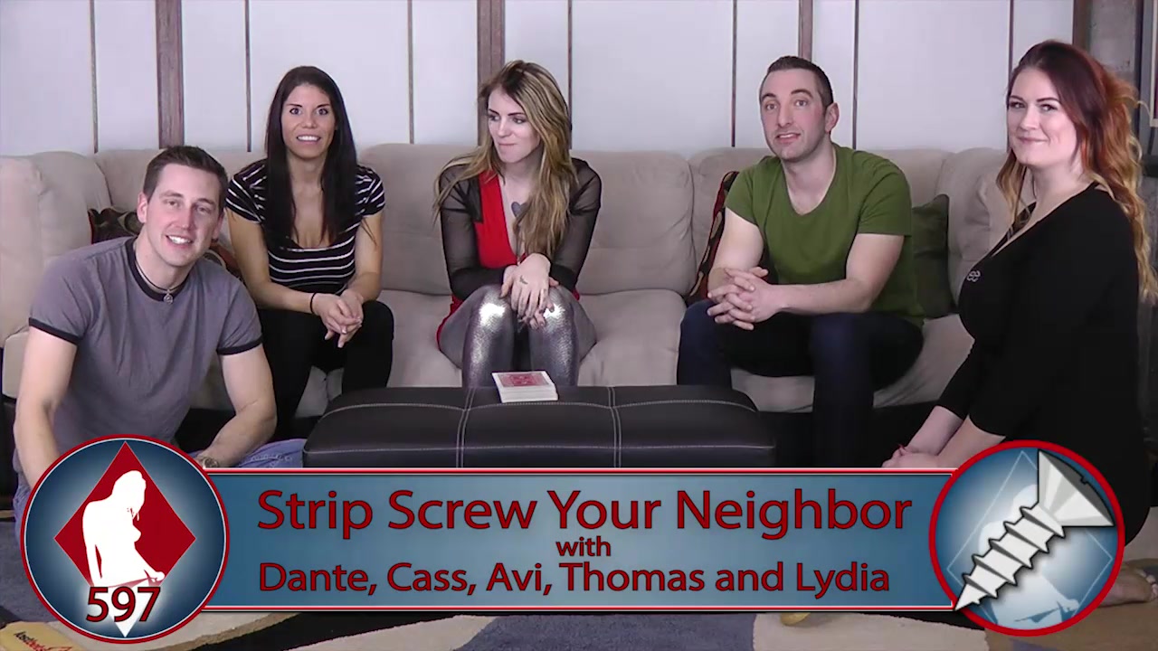 Strip Screw Your Neighbor with Dante, Cass, Avi, Thomas, and Lydia