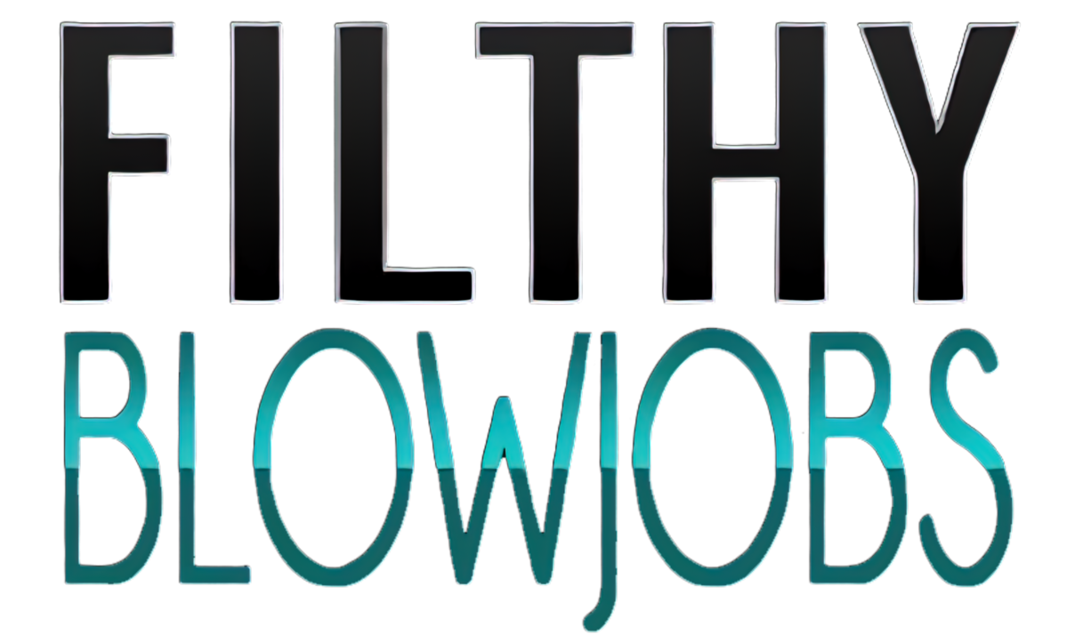 Filthy Blowjobs