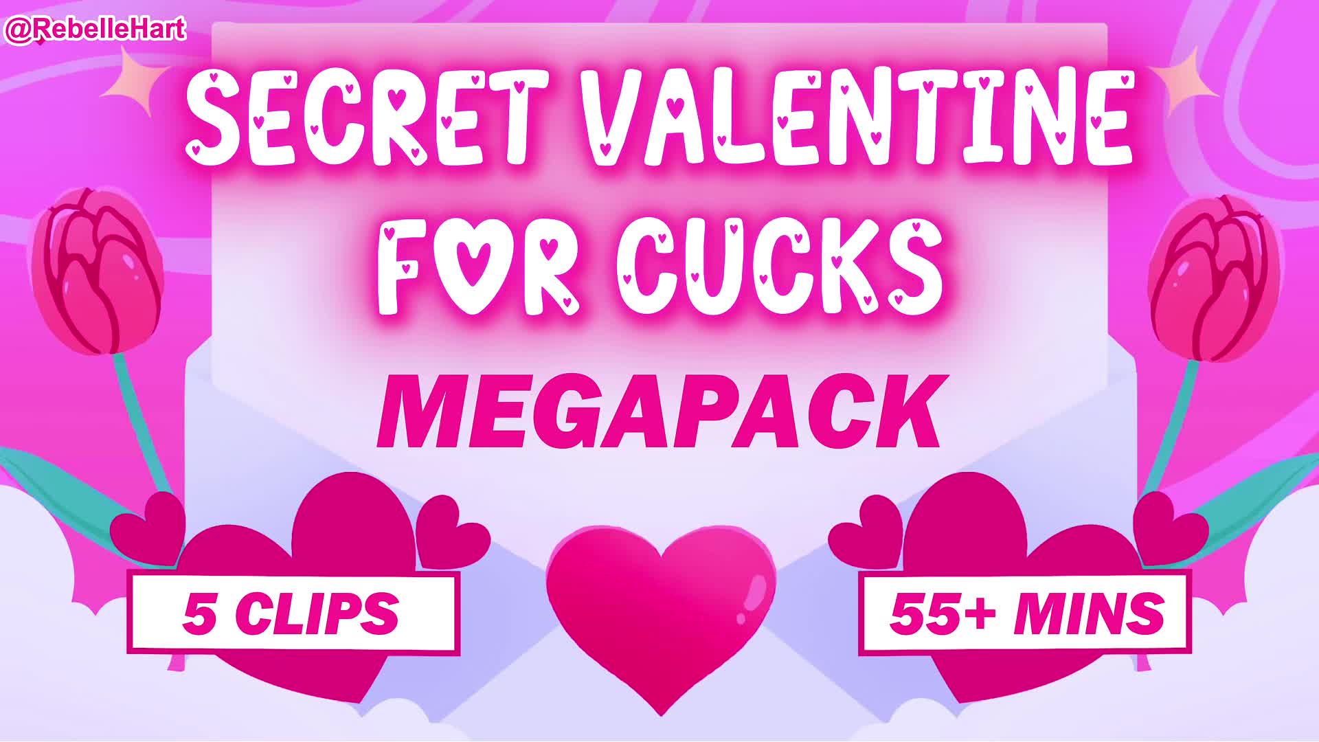 Secret Valentine for Cucks Mega Pack - 5 Mystery Clips, including 2 clips EXCLUSIVE TO THIS COMPILATION