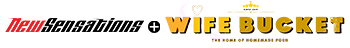 New Sensations x Wifebucket