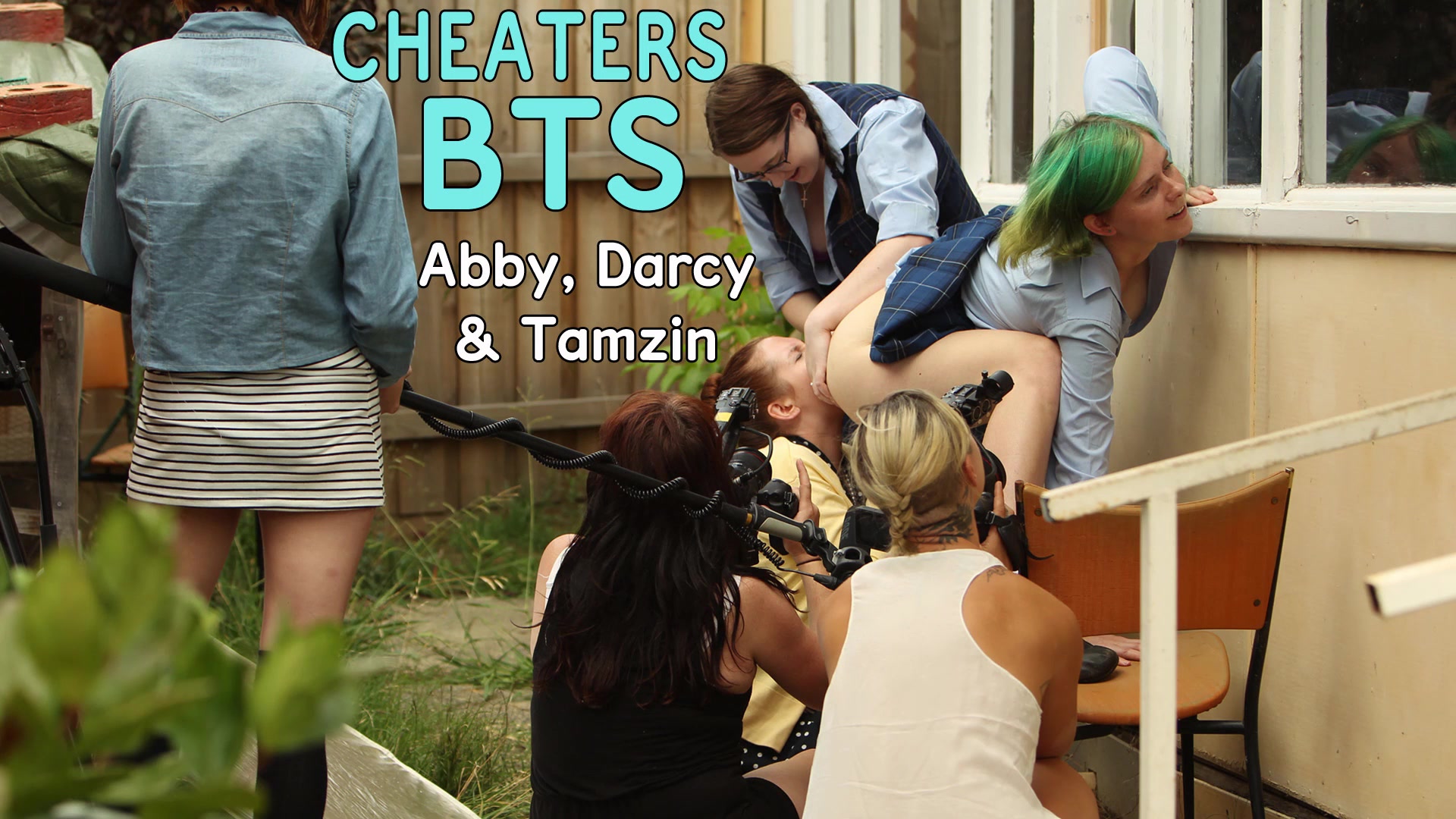 Abby, Darcy & Tamzin - Cheaters BTS