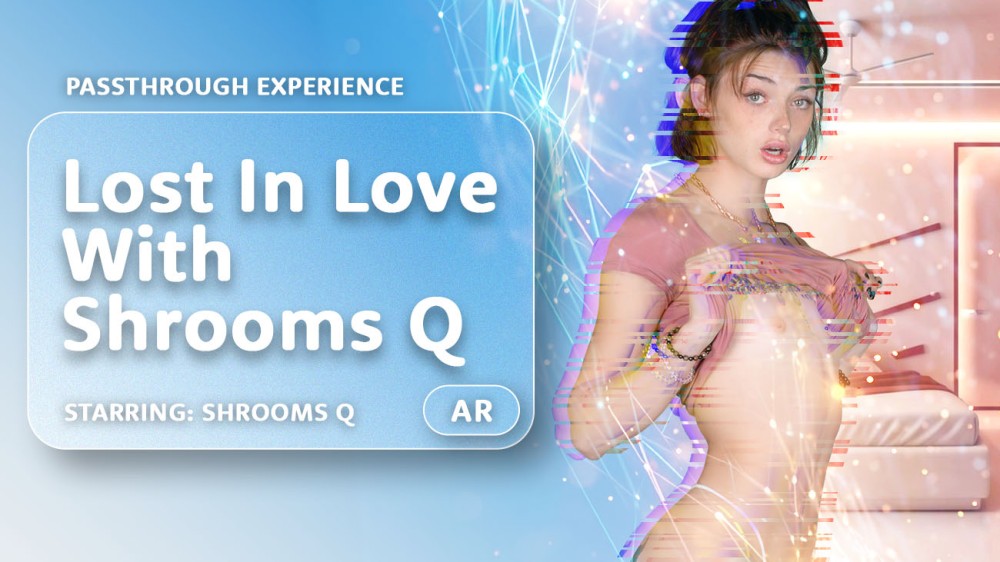 Lost In Love With Shrooms Q