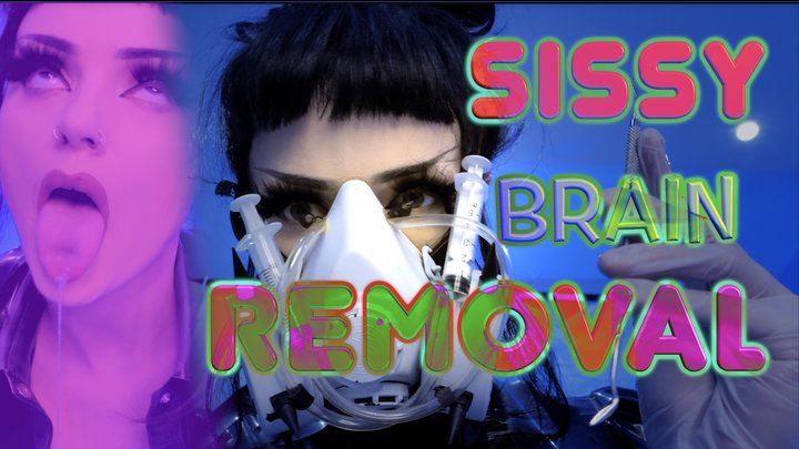Sissy Brain Removal