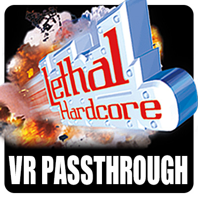 Lethal Hardcore VR Passthrough