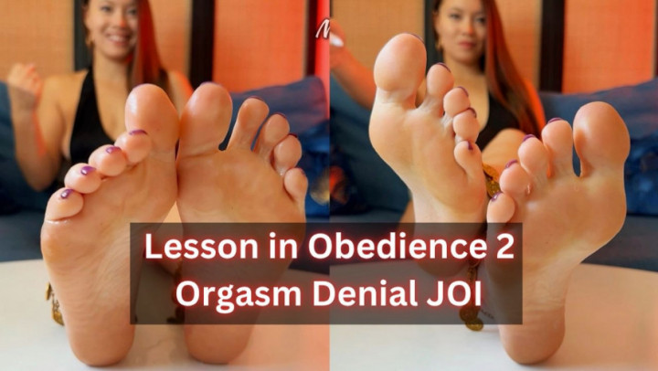 Feet Lesson in Obedience: Part 2! Edging Orgasm Denial JOI