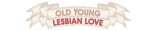 Old Young Lesbian Love