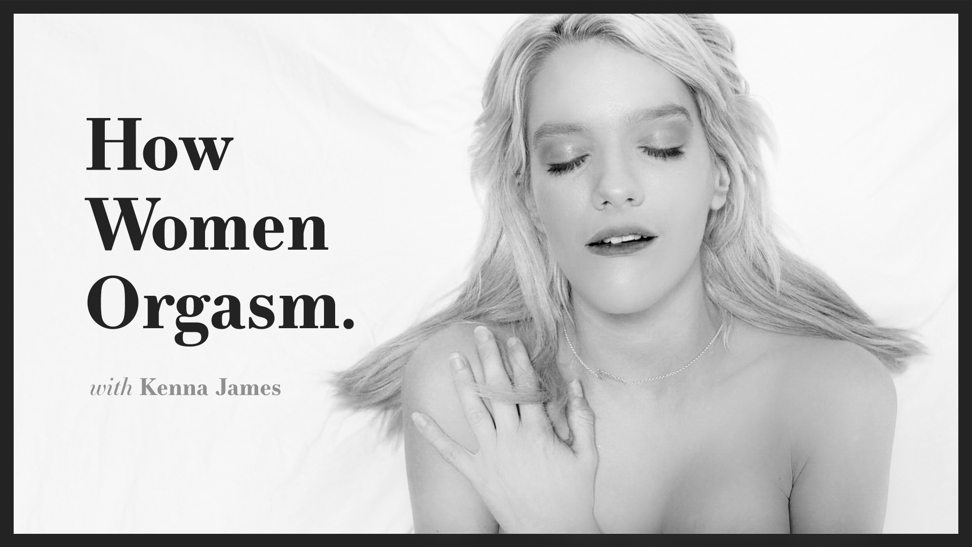 How Women Orgasm - Kenna James