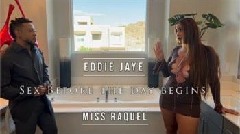 Miss Raquel Sex Before the Day Begins