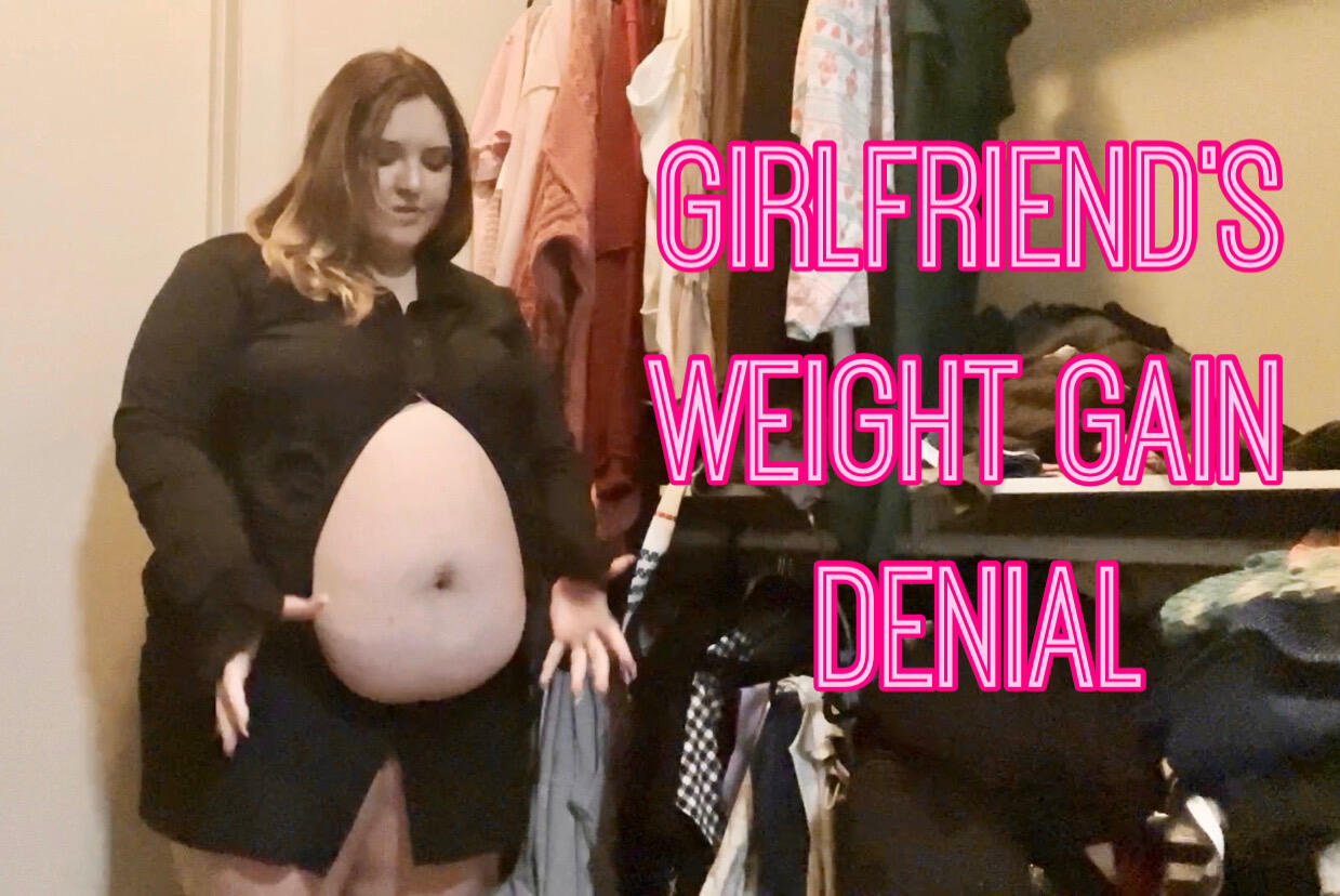 Girlfriend Weight Gain Denial