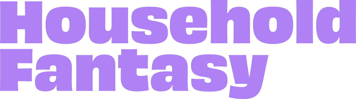 Household Fantasy