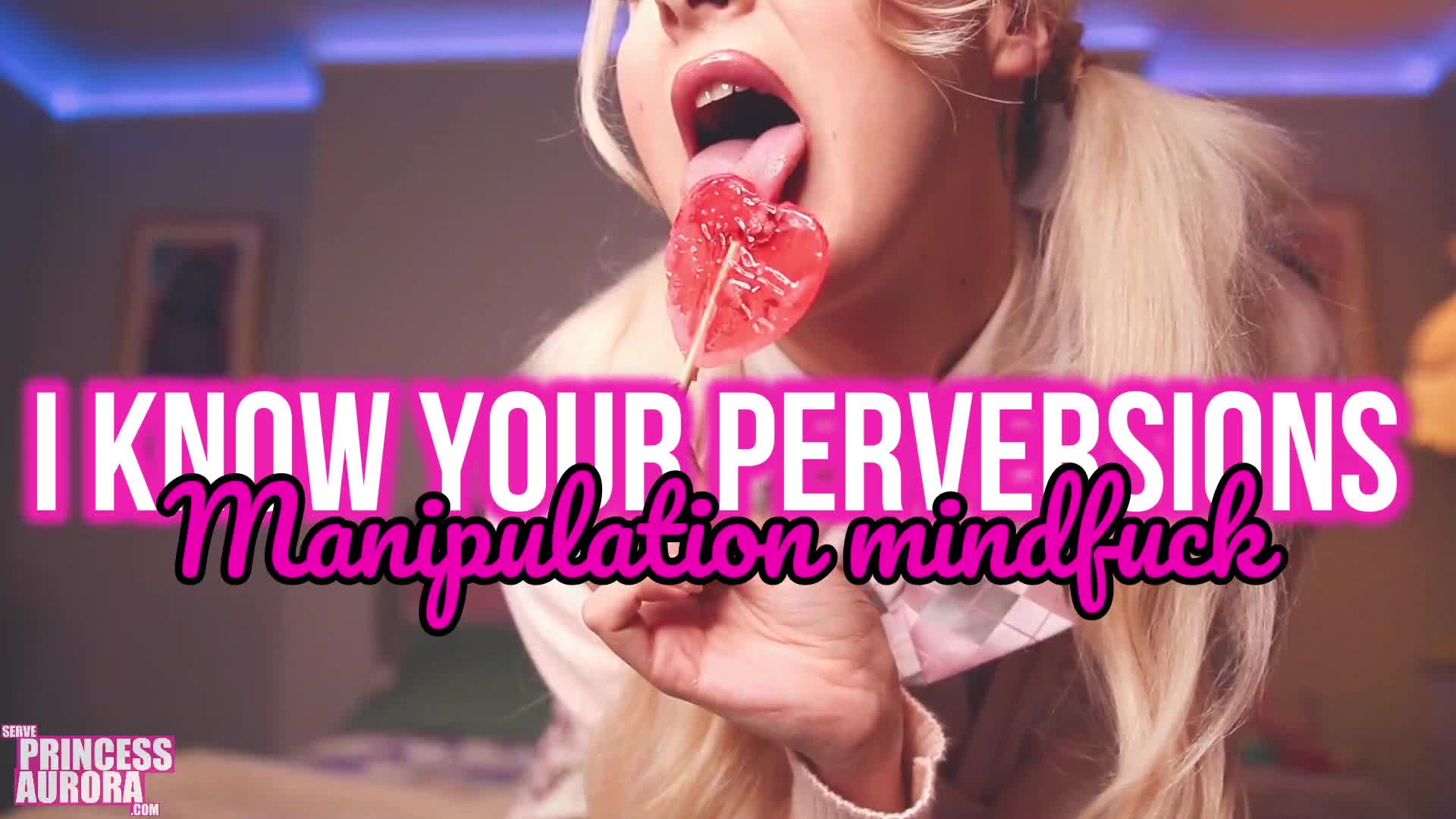 I know your Perversions - A manipulative mindfuck