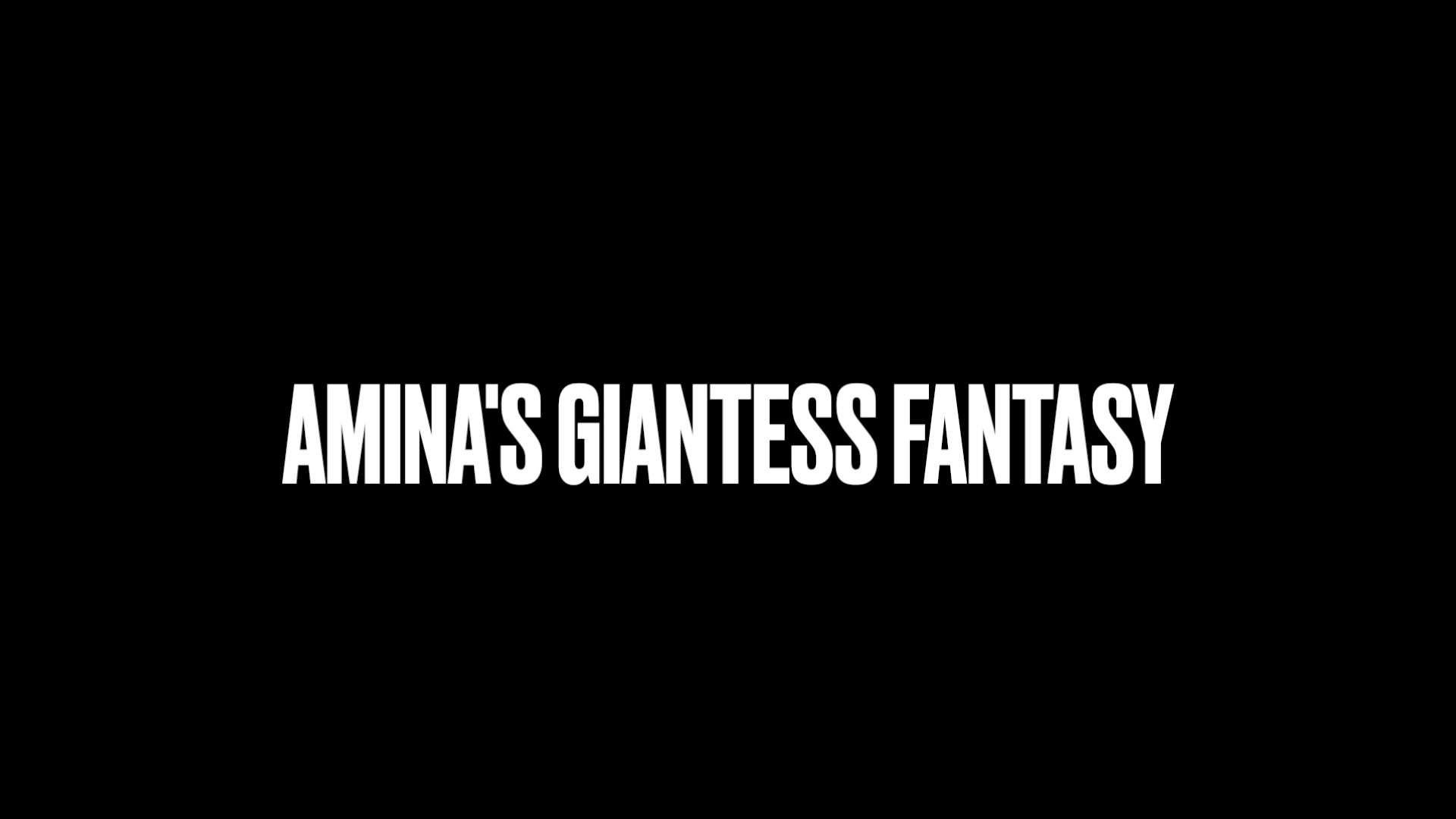Amina's Giantess Fantasy