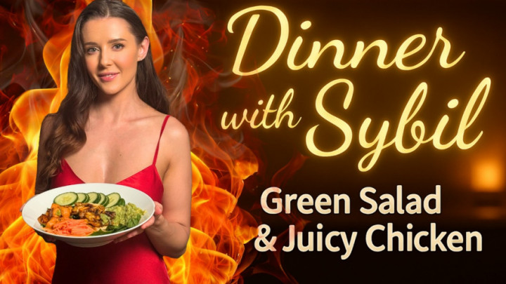 Dinner with Sybil: Salad & Juicy Chicken