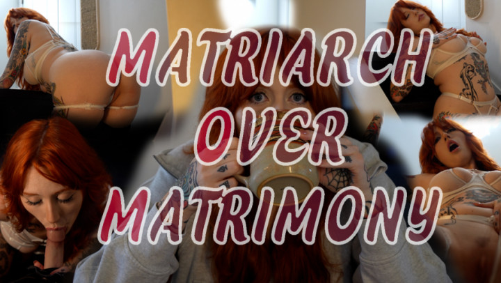 Matriarch Over Matrimony