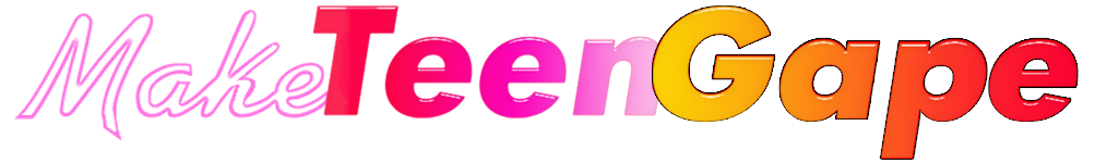 Make Teen Gape