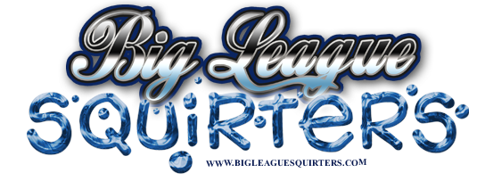 Big League Squirters