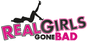 Real Girls Gone Bad