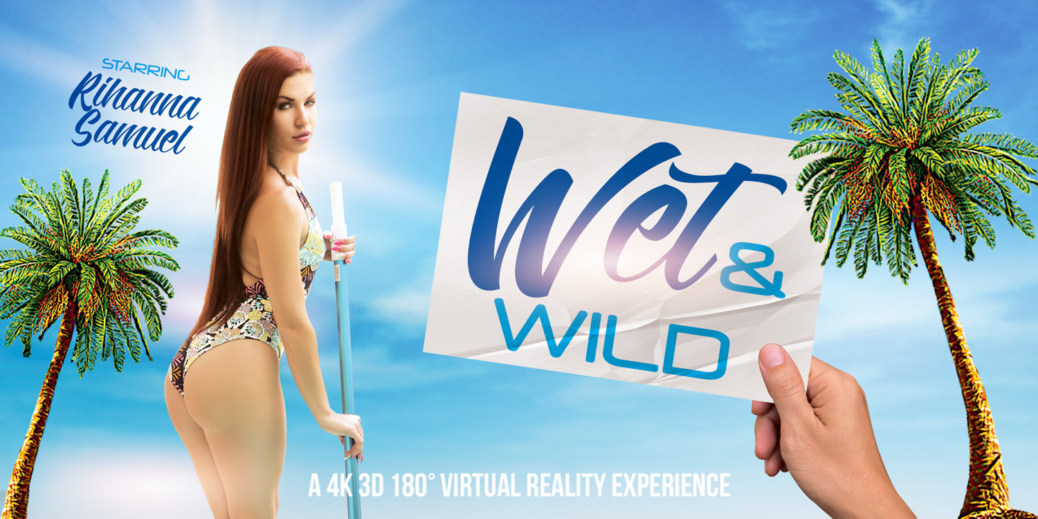 Wet & Wild