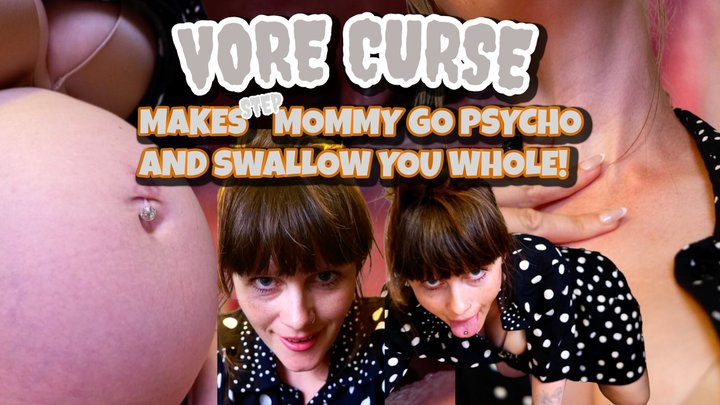 VORE CURSE makes step-mommy go psycho and swallow you whole!