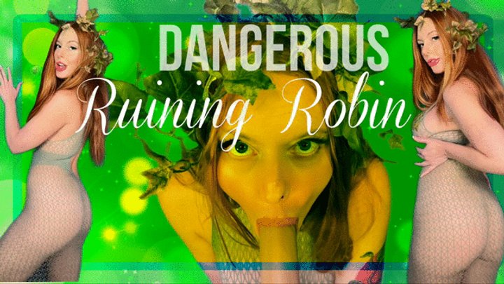 Poison Ivy Dangerous: Robin Ruined