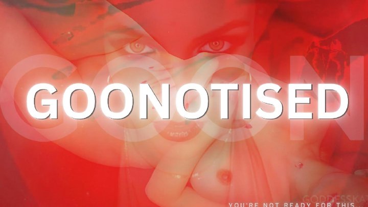GOONOTISED BY KATE