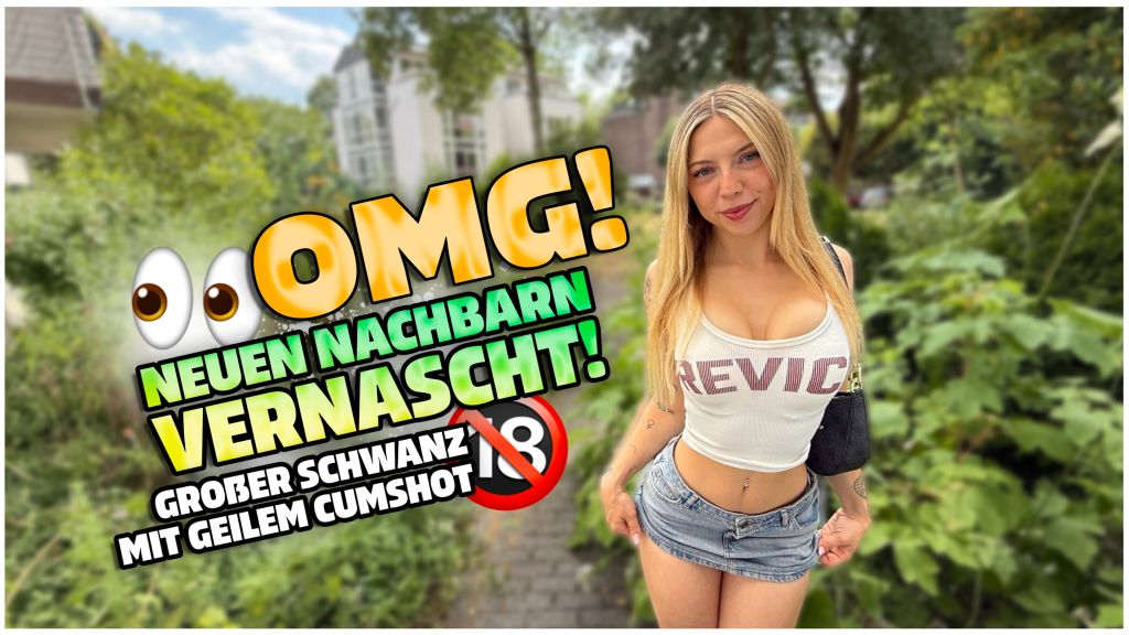 NEUEN NACHBARN VERNASCHT! XXL-FICK in Überlänge!
