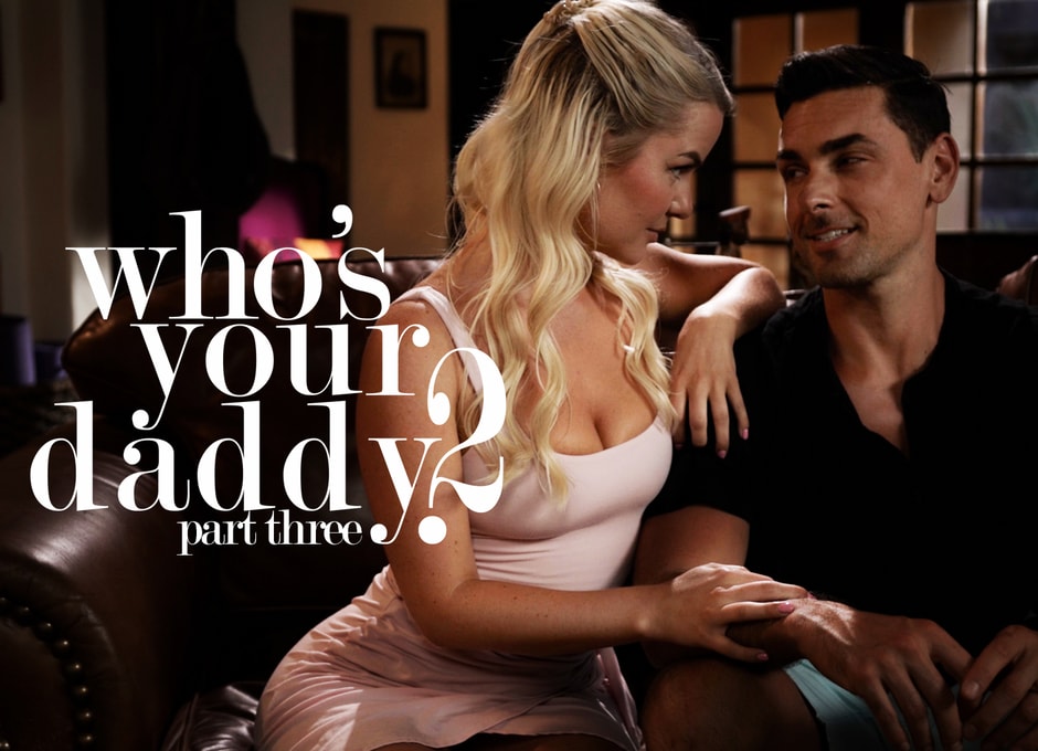 Who's Your Daddy? 2 pt. 3