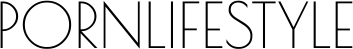 Pornlifestyle