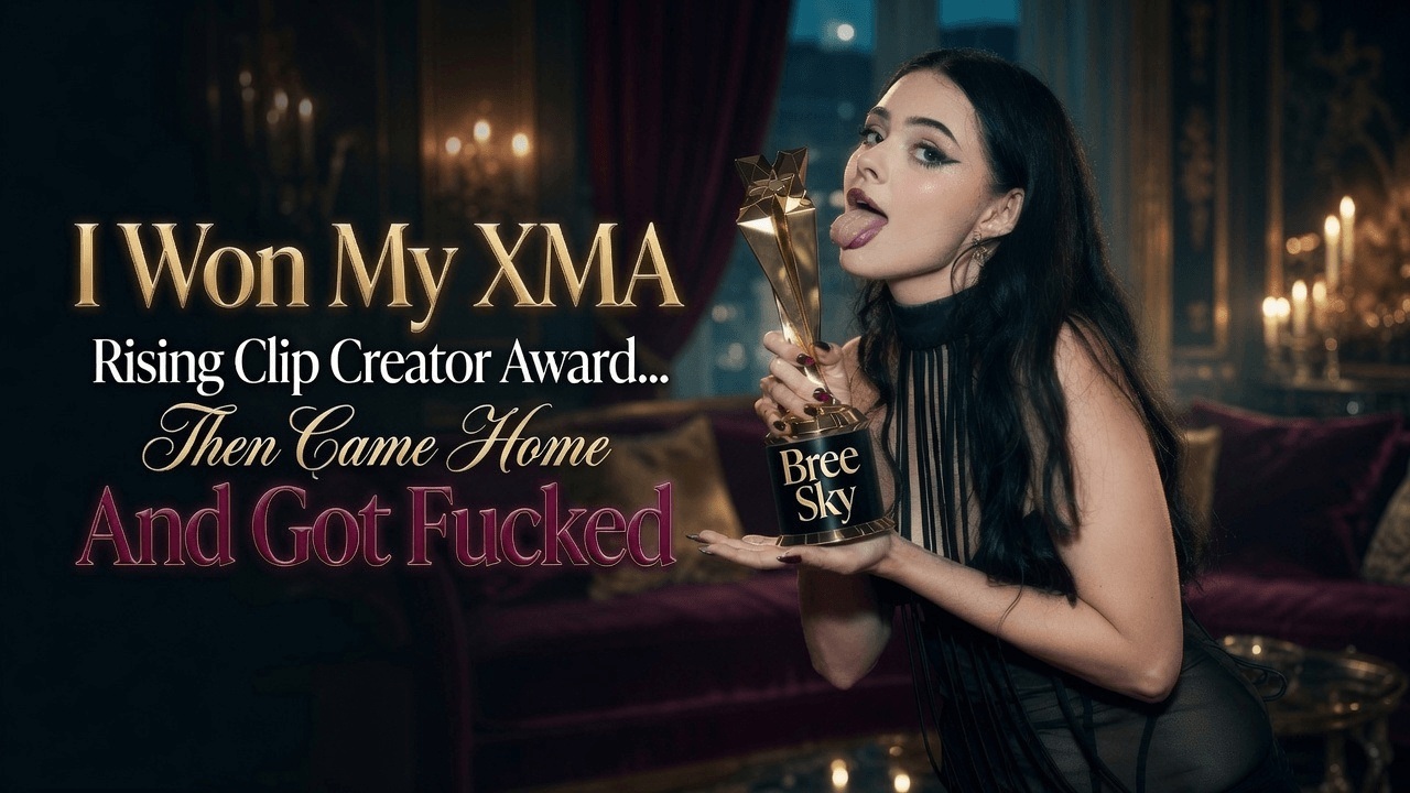 I Won My XMA Rising Clip Creator Award… Then Came Home and Got Fucked