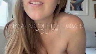 Miss Nicolette loves you pt 1
