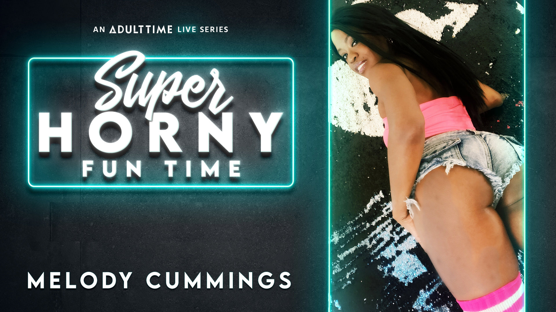 Melody Cummings - Super Horny Fun Time