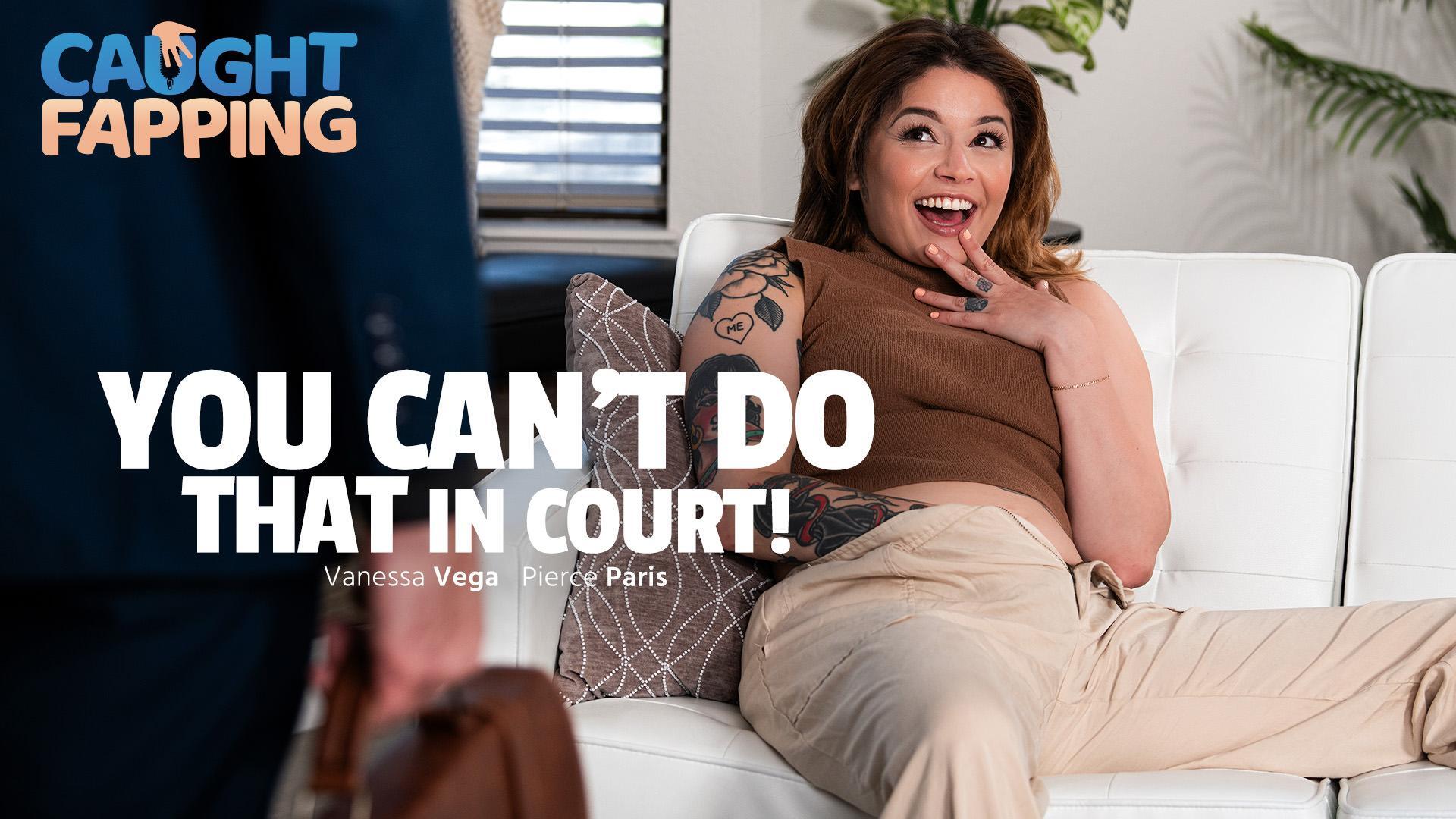You Can't Do THAT In Court!