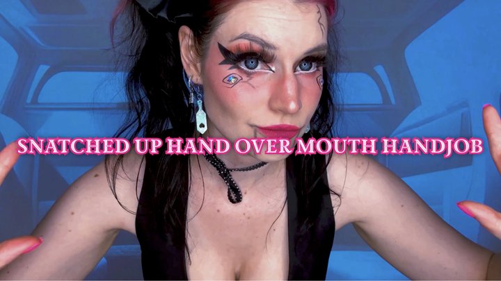 Snatched Up Hand Over Mouth Handjob